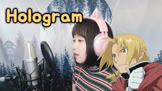 【Fullmetal Alchemist Brotherhood OP2】- Hologram COVER by Nanaru(난하루)｜Nico Touches The Walls｜강철의 연금술사